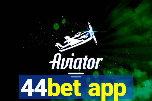 44bet app